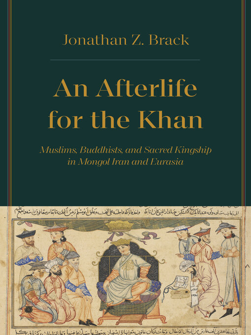 Title details for An Afterlife for the Khan by Dr. Jonathan Z. Brack - Available